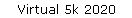 Virtual 5k 2020